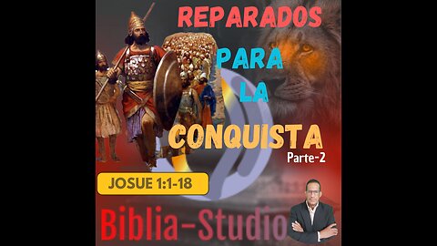 JOSUE-PREPARADOS-PARA-LA-CONQUISTA-Parte-2