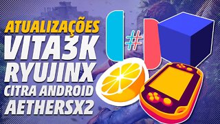 Fim do citra para Android, Vita3K, Ryujinx com NOVO RECURSO, AetherSX2 para PC