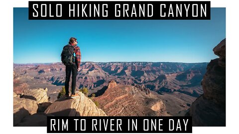Solo Hiking Grand Canyon Rim To River To Rim In One Day | South Kaibab To Bright Angel Trail