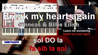 Break my heart again Finneas Notas Flauta Cifra Guitarra Piano Educação Musical José Galvão CVG