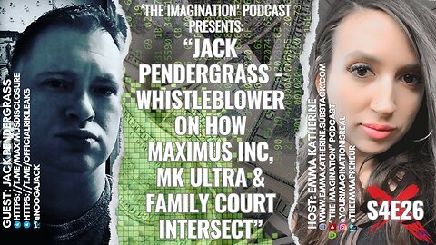 S2E26 | “Jack Pendergrass - Whistleblower on How Maximus Inc, MK ULTRA & Family Court Intersect”