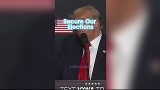 Trump: We Need One Day Voting, Paper Ballots & Voter ID - 10/16/23