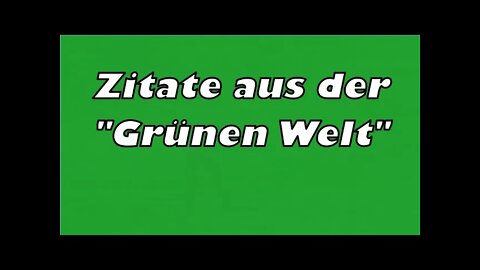 Zitate aus der "Grünen Welt" 📢