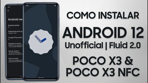 Como Instalar o ANDROID 12 OFICIAL no Poco X3 & Poco X3 NFC | Fluid ROM v2.0 ANDROID 12 Poco X3 NFC