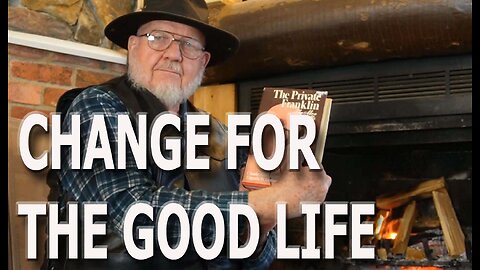 Change For The Good Life