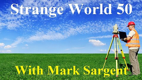 USDA Surveyor talks about the Flat Earth - SW50 - Mark Sargent ✅