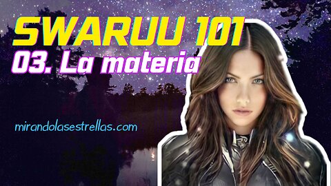 ⭐ Swaruu101x03 - La materia