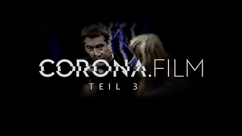 CORONA.film Teil 3 - Teaser