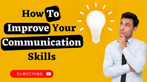 How to Improve your Communication Skills using Psychological Techniques
