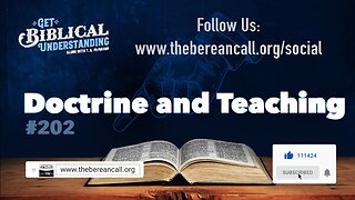 Get Biblical Understanding #202 - Doctrine and Teaching