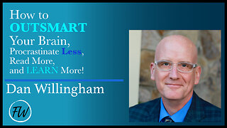 How to Outsmart Your Brain, Procrastinate Less, Read More, and LEARN More! | Dan Willingham