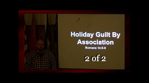 Holiday Guilt By Association (Romans 14:5-9) 2 of 2