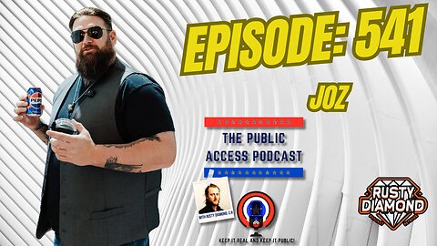 The Public Access Podcast 541 - The World According to Joz