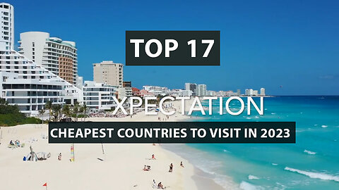 Top 17 Cheapest Countries to Visit in 2023 | World Tour