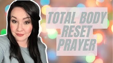 Total Body Healing Prayer Pt. 2