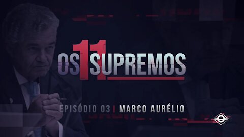 Vamos Acordar Brasil - Marco Aurélio OS 11 SUPREMOS (EP3)