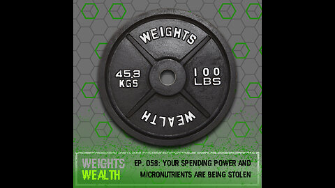 EP. 058: Your Spending Power & Micronutrients Are Being Stolen