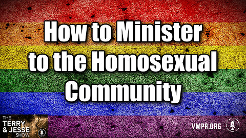15 Apr 24, The Terry & Jesse Show: How to Minister to the Homosexual Community