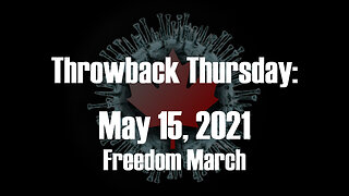Throwback Thursday: May 15, 2021 Freedom March