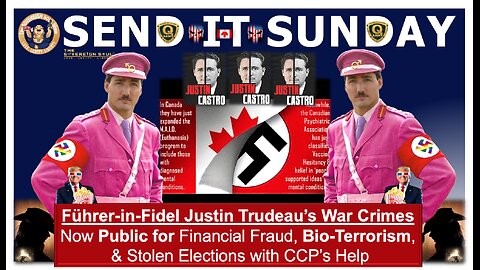 NCSWIC: Führer-in-Fidel Justin Trudeau’s War Crimes Public for CCP Bio-Terrorism & Stolen Elections