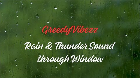 Rain & Thunder Sound through Window | Rain Mood