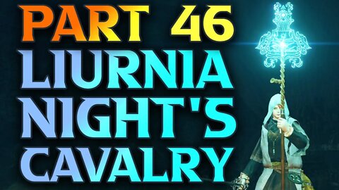 Part 46 - Both Liurnia Night's Cavalry Guide - Elden Ring Astrologer Walkthrough