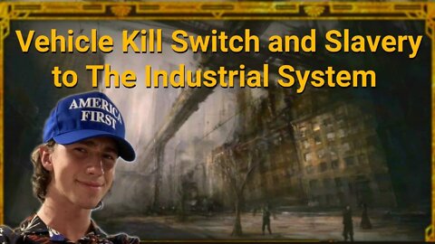 Kai Clips || Vehicle Kill Switch and Slavery to The Industrial System