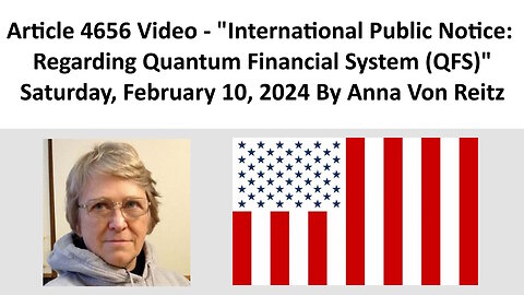 International Public Notice: Regarding Quantum Financial System (QFS) By Anna Von Reitz