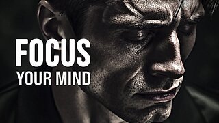 FOCUS YOUR MIND - Motivational Speech