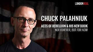 Chuck Palahniuk - Fight Club Author On Acts Of Rebellion & His New Book: Not Forever, But For Now