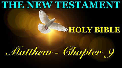 Matthew - Chapter 9 DAILY BIBLE STUDY {Spoken Word - Text - Red Letter Edition}