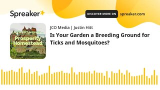 Is Your Garden a Breeding Ground for Ticks and Mosquitoes?