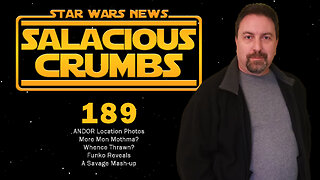 STAR WARS News and Rumor: SALACIOUS CRUMBS Episode 189