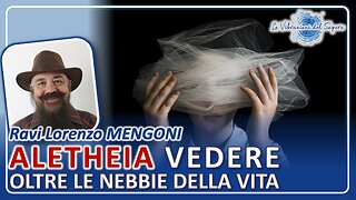 Aletheia, vedere oltre le nebbie della vita - Ravi Lorenzo Mengoni