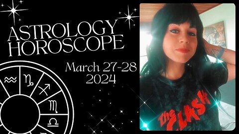 Daily Astrology Horoscope March 27-28 2024 | All Signs