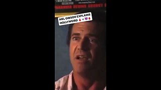 Mel Gibson EXPOSES HOLLYWOOD