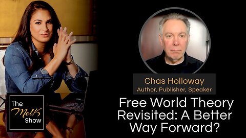Mel K & Chas Holloway - Free World Theory Revisited- A Better Way Forward- - 5-24-24
