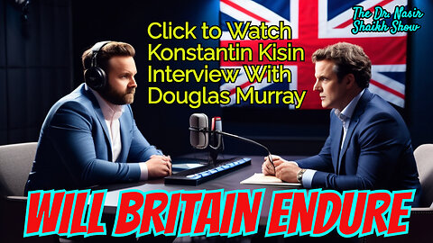 DOUGLAS MURRAY UNMASKED With Konstantin Kisin What Happens to Britain?