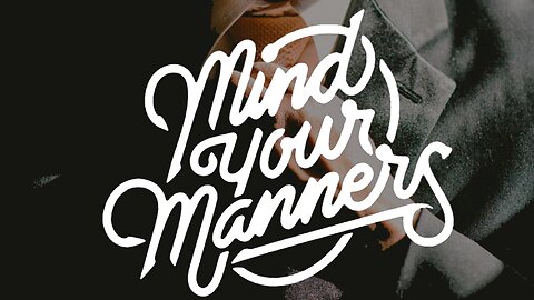 Mind your Manners