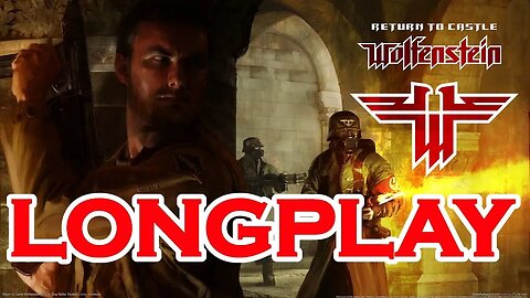 Return To Castle Wolfenstein | Longplay | PC