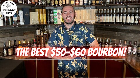 The Absolute Best $50-$60 Bourbon Out There!