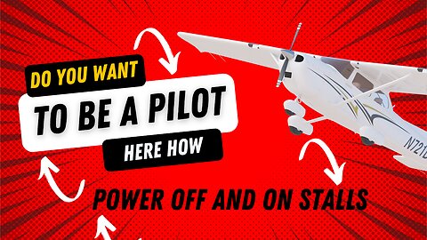 Do this to Conquer the Skies: Your Guide to Becoming a Pilot Power Off and On Stalls