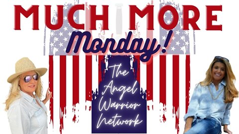 Much More Monday With The Angel Warrior Network
