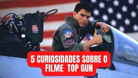 Top Gun Confira 5 curiosidades sobre os bastidores da franquia