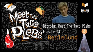 Meet The Taco Plebs Episode #4: Berlelund Bitcoin Magazine