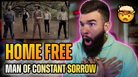 FIRST TIME HEARING | Home Free - Man of Constant Sorrow - REACTION