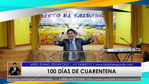 100 DÍAS DE CUARENTENA - EVANGELISTA EDGAR CRUZ