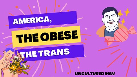 America, the Obese and the Trans