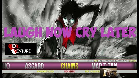 Kodi Builds - Laugh Now Cry Later 2