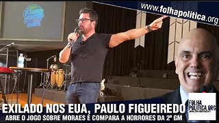 Jornalista Paulo Figueiredo compara horrores de Moraes aos da Segunda Guerra e afirma: ‘nós..